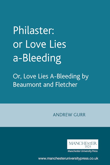 Book cover image for Philaster: or Love Lies a-Bleeding ISBN: 9780719064852